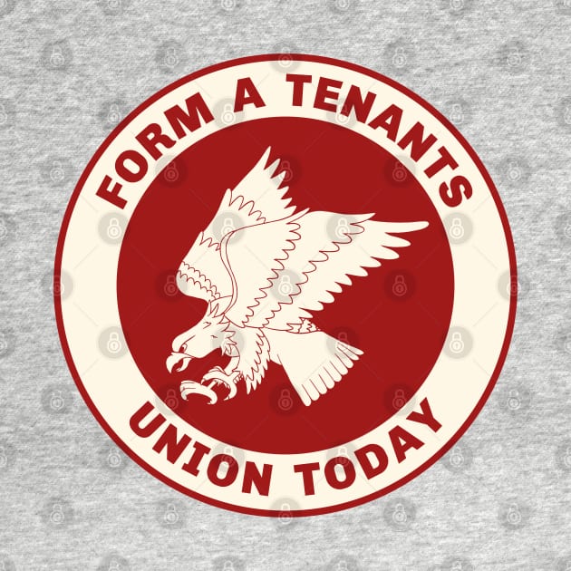 Form A Tenants Union by Football from the Left